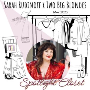 Sarah Rudinoff Spotlight Closet - May 2025